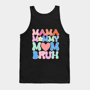 mama mommy mom bruh Tank Top